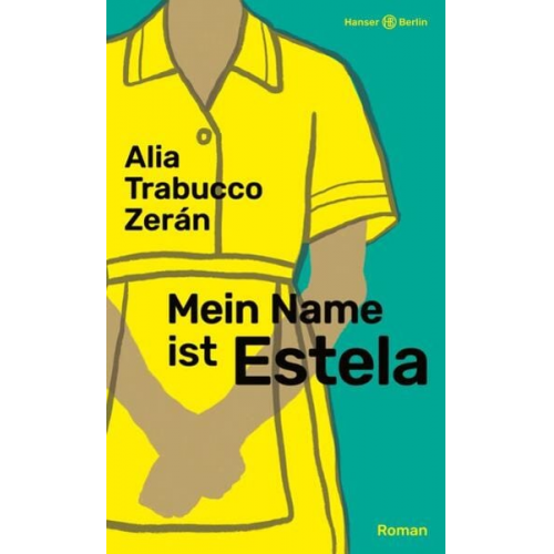 Alia Trabucco Zerán - Mein Name ist Estela