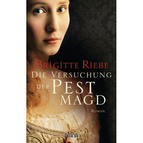 Brigitte Riebe - Die Versuchung der Pestmagd