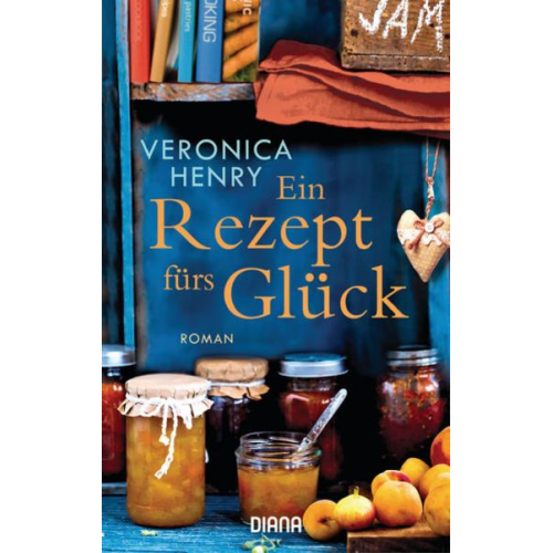 Veronica Henry - Ein Rezept fürs Glück