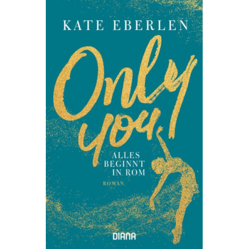 Kate Eberlen - Only You – Alles beginnt in Rom