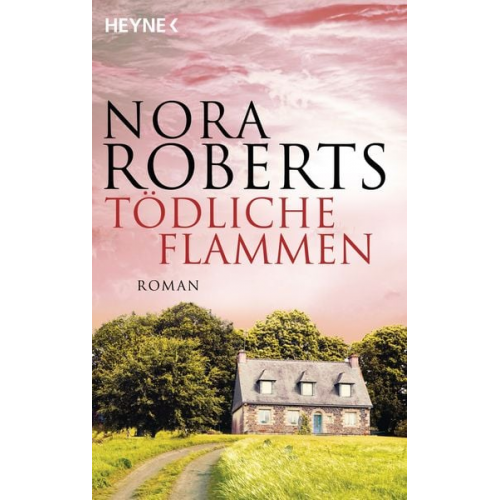 Nora Roberts - Tödliche Flammen