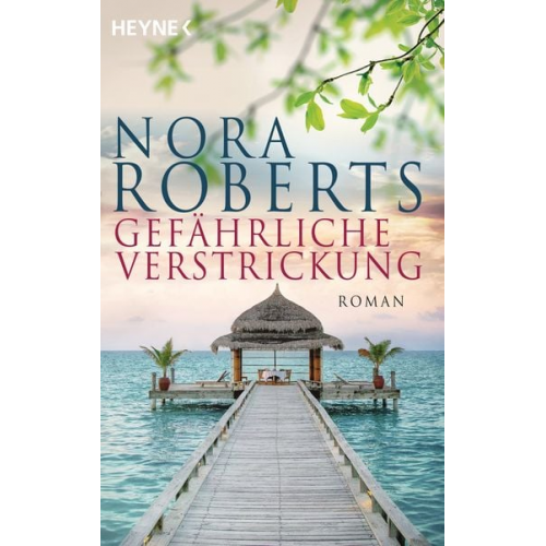 Nora Roberts - Gefährliche Verstrickung