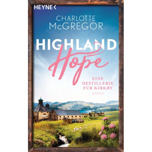 Charlotte McGregor - Highland Hope 3 - Eine Destillerie für Kirkby