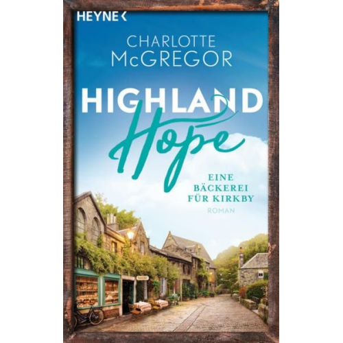 Charlotte McGregor - Highland Hope 4 - Eine Bäckerei für Kirkby