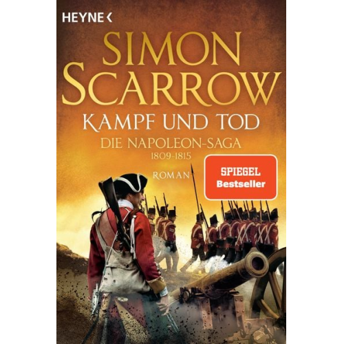 Simon Scarrow - Kampf und Tod - Die Napoleon-Saga 1809 - 1815