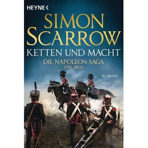 Simon Scarrow - Ketten und Macht - Die Napoleon-Saga 1795 - 1803