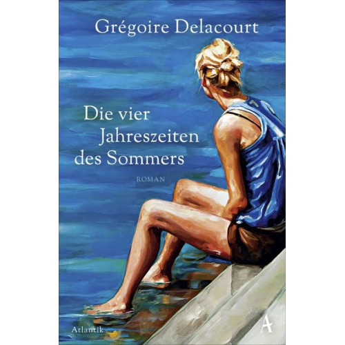 Grégoire Delacourt - Die vier Jahreszeiten des Sommers