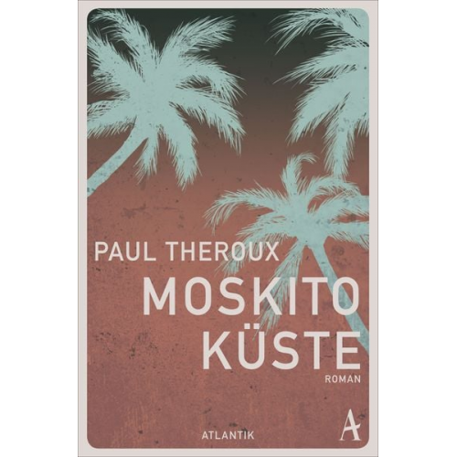 Paul Theroux - Moskito-Küste