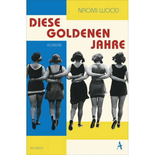 Naomi Wood - Diese goldenen Jahre