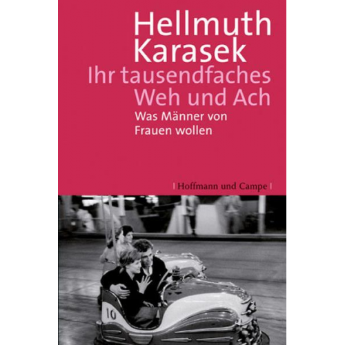 Hellmuth Karasek - Ihr tausendfaches Weh und Ach