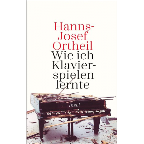 Hanns-Josef Ortheil - Wie ich Klavierspielen lernte