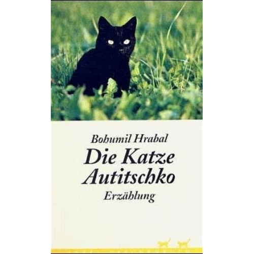 Bohumil Hrabal - Die Katze Autitschko