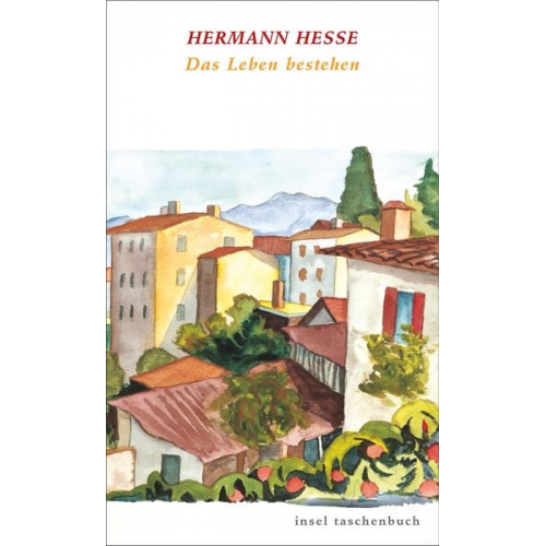 Hermann Hesse - Das Leben bestehen