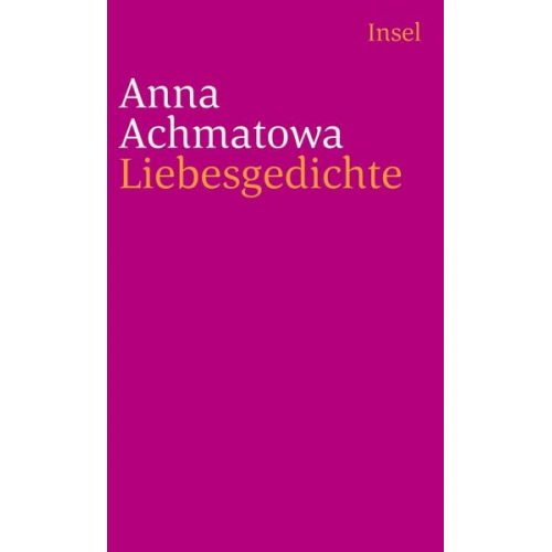 Anna Achmatowa - Liebesgedichte