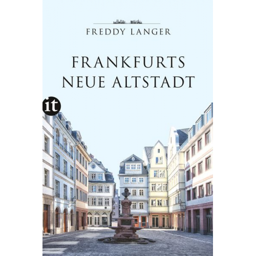 Freddy Langer - Frankfurts Neue Altstadt