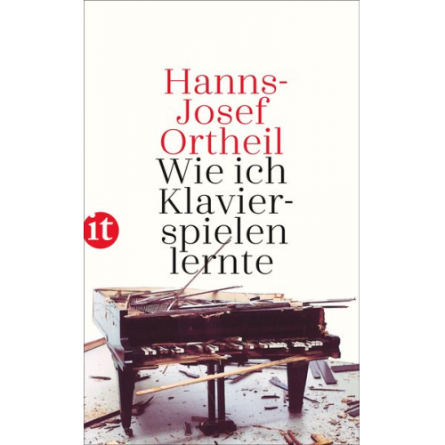 Hanns-Josef Ortheil - Wie ich Klavierspielen lernte