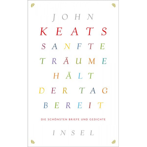 John Keats - Sanfte Träume hält der Tag bereit