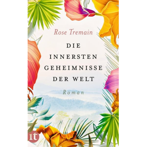 Rose Tremain - Die innersten Geheimnisse der Welt