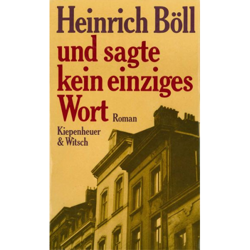 Heinrich Böll - Und sagte kein einziges Wort