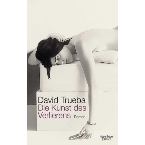 David Trueba - Die Kunst des Verlierens