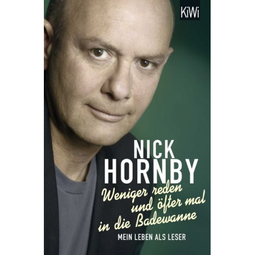 Nick Hornby - Weniger reden und öfter mal in die Badewanne