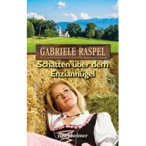 Gabriele Raspel - Raspel, G: Schatten über dem Enzianhügel