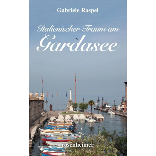 Gabriele Raspel - Italienischer Traum am Gardasee