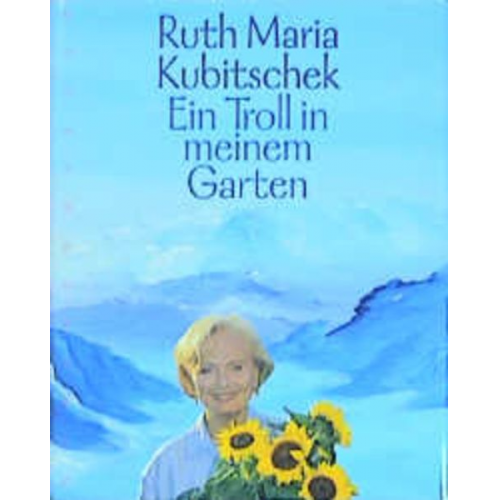 Ruth M. Kubitschek - Ein Troll in meinem Garten