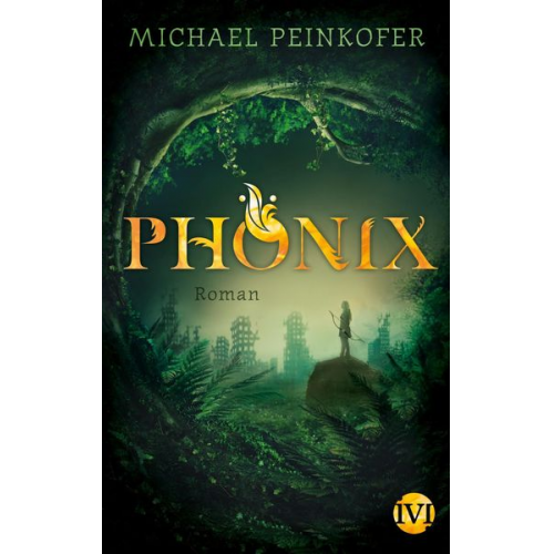 Michael Peinkofer - Phönix