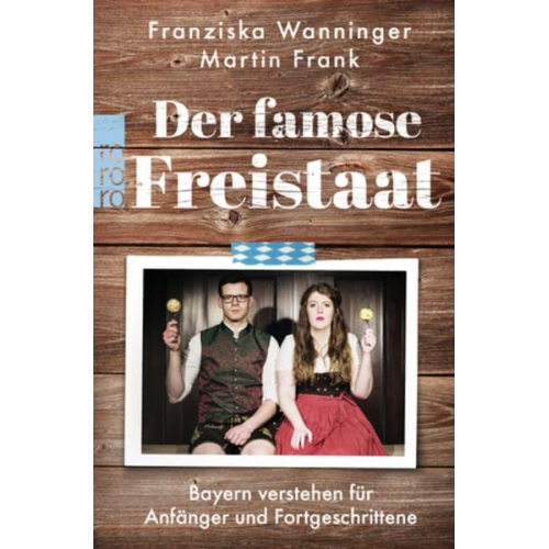 Franziska Wanninger Martin Frank - Der famose Freistaat