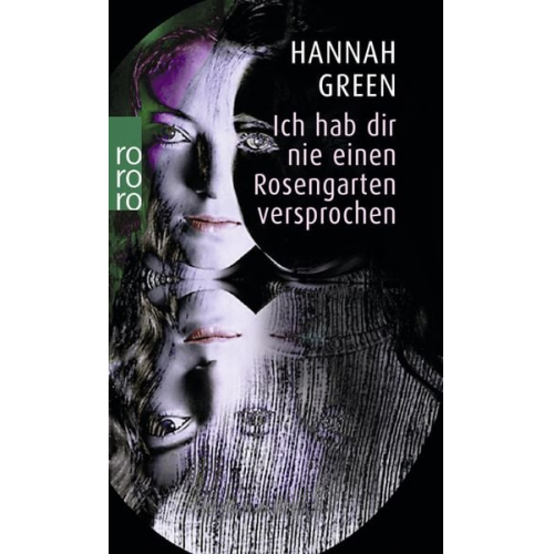 Hannah Green - Ich hab dir nie einen Rosengarten versprochen