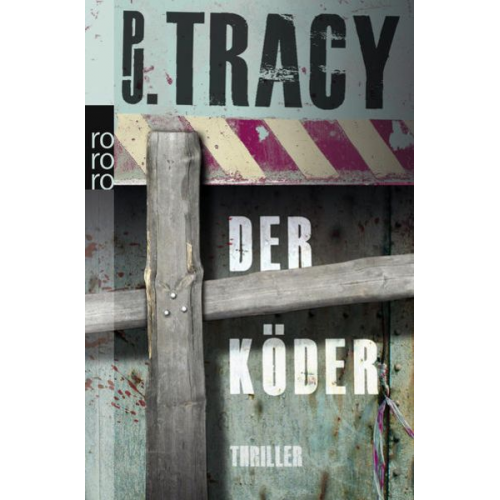 P.J. Tracy - Der Köder / Monkeewrench-Crew Bd.2