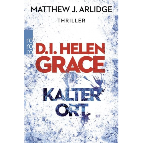 Matthew J. Arlidge - Kalter Ort / D.I. Helen Grace Band 3