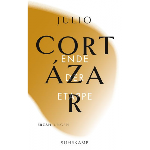 Julio Cortázar - Die Erzählungen. Vier Bände