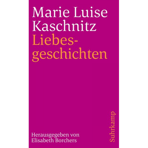 Marie Luise Kaschnitz - Liebesgeschichten