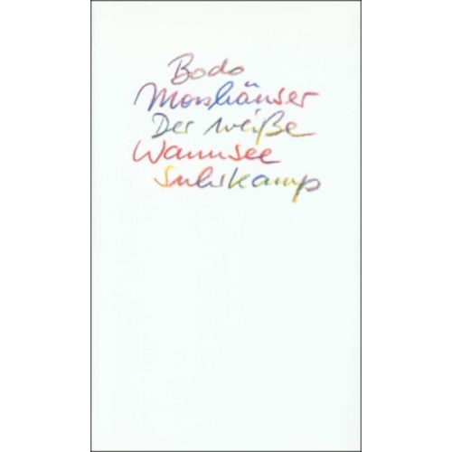 Bodo Morshäuser - Morshaeuser, B: weisse Wannsee