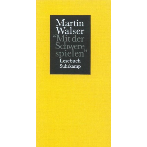 Martin Walser - Mit der Schwere spielen