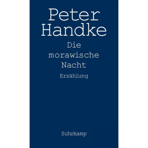 Peter Handke - Die Morawische Nacht