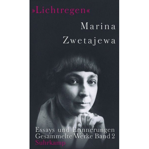 Marina Zwetajewa - Ausgewählte Werke »Lichtregen«