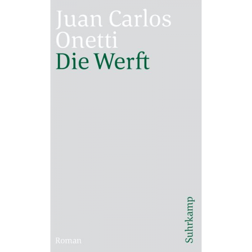 Juan Carlos Onetti - Die Werft
