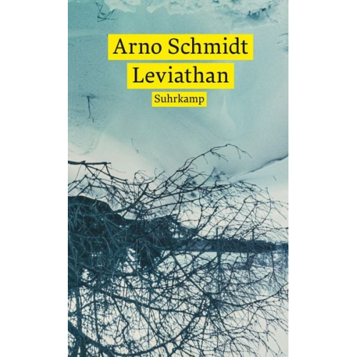 Arno Schmidt - Leviathan oder Die Beste der Welten. Gadir oder Erkenne dich selbst. Enthymesis oder W.I.E.H..