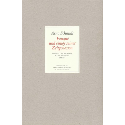 Arno Schmidt - Bargfelder Ausgabe. Werkgruppe III: Essays und Biographisches