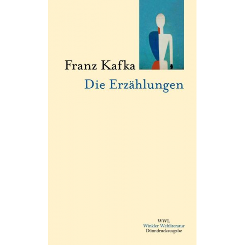 Franz Kafka - Franz Kafka. Die Erzählungen