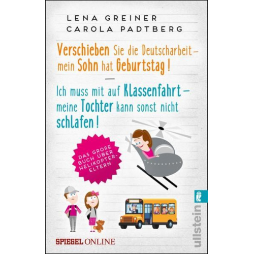 Lena Greiner Carola Padtberg - Verschieben Sie die Deutscharbeit - mein Sohn hat Geburtstag & Ich muss mit auf Klassenfahrt - meine Tochter kann sonst nicht schlafen