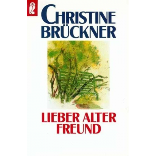 Christine Brückner - Lieber alter Freund
