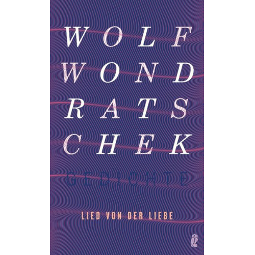 Wolf Wondratschek - Lied von der Liebe