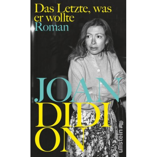 Joan Didion - Das Letzte, was er wollte