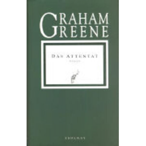 Graham Greene - Das Attentat