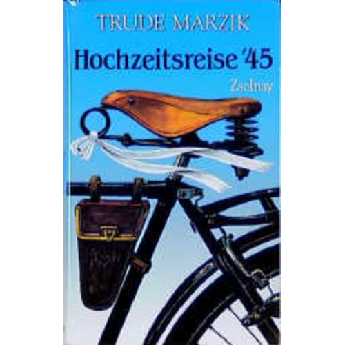 Trude Marzik - Hochzeitsreise '45