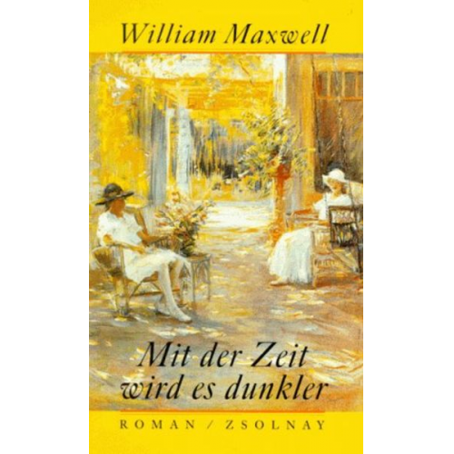 William Maxwell - Mit der Zeit wird es dunkler